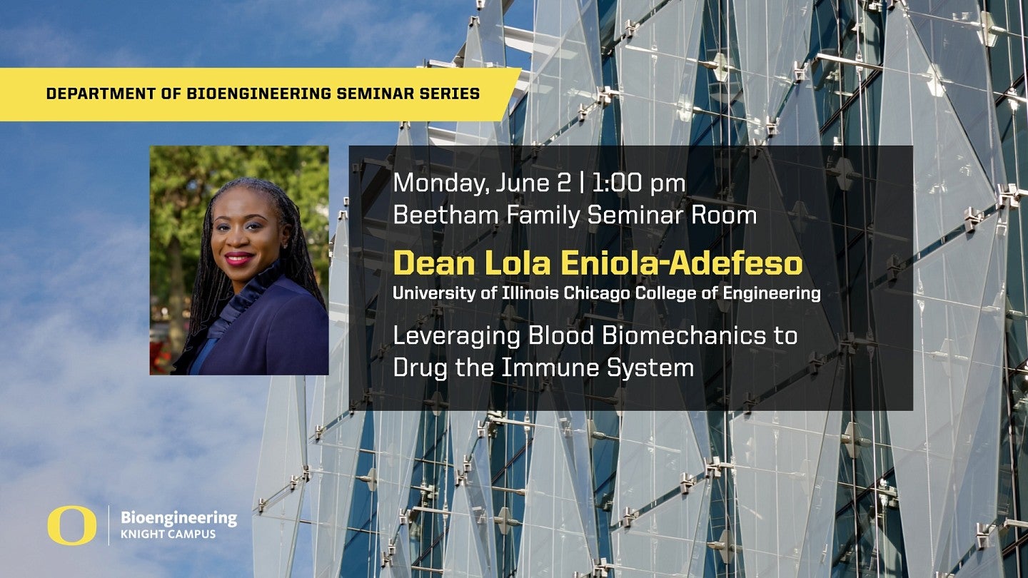The Department of Bioengineering is pleased to host Dean Lola Eniola-Adefeso, professor and Dean, University of Illinois Chicago College of Engineering.