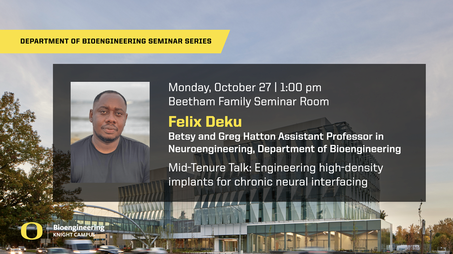 Felix Deku: Mid-Tenure talk 10/27/25, 1pm at Knight Campus